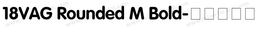 18VAG Rounded M Bold字体转换